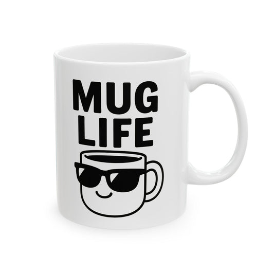 Mug Life Coffee Mug, 11oz Ceramic, Dishwasher & Microwave Safe